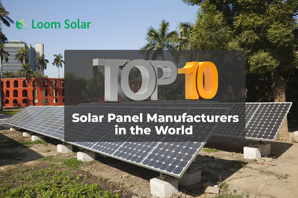 Top 10 Solar Panel Manufacturers in the World, 2023