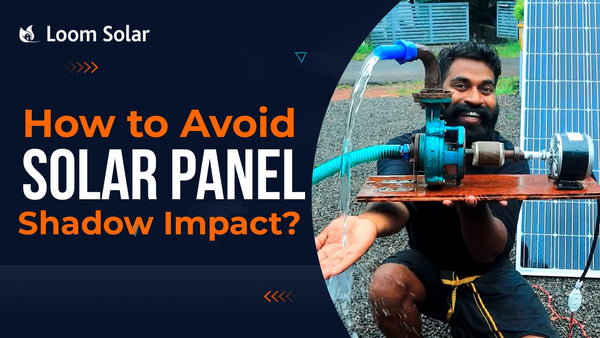 How to Avoid Solar Panel Shadow Impact?