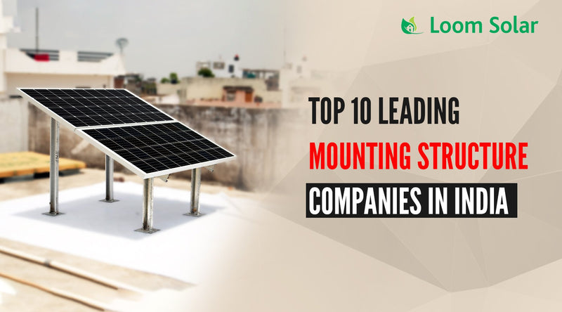 Top 10 Leading Mounting Structure Companies in India, 2023