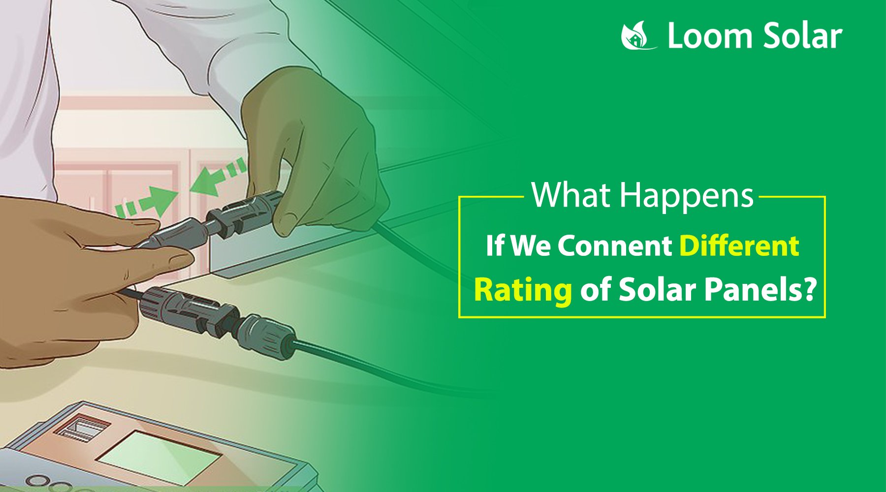 What Happens When We Connect Different Rating of Solar Panels?