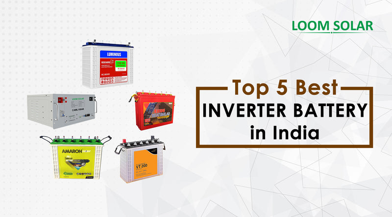 कौन-सी हैं भारत की Top 5 Best Inverter Batteries?