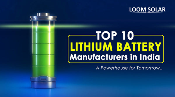 Top 10 Lithium Battery Manufacturers in India, 2025