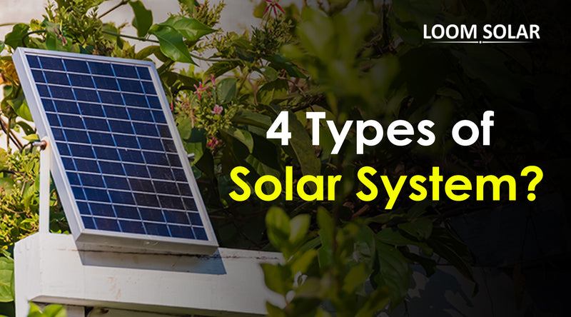 4 Types of Solar System in India