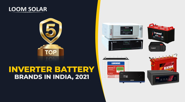 Top 5 Best Inverter Battery Brands for Home in 2022
